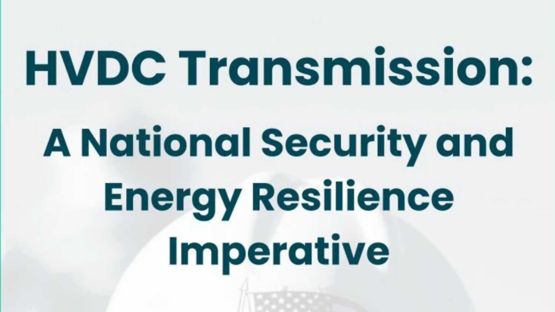 New Release HVDC Transmission A National Security and Energy